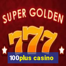 100plus casino