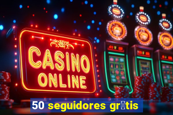 50 seguidores gr谩tis