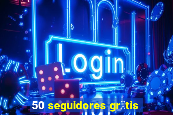 50 seguidores gr谩tis