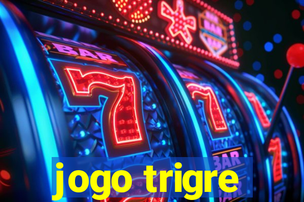 jogo trigre