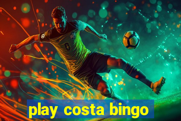 play costa bingo