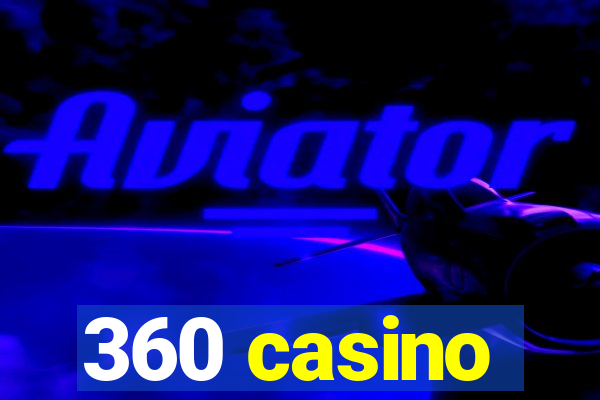 360 casino