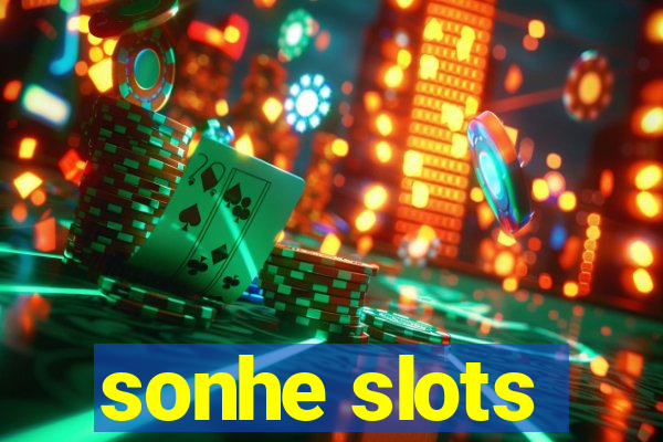 sonhe slots