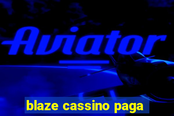 blaze cassino paga