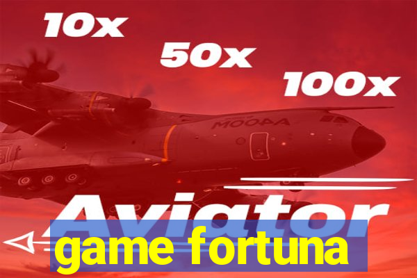 game fortuna