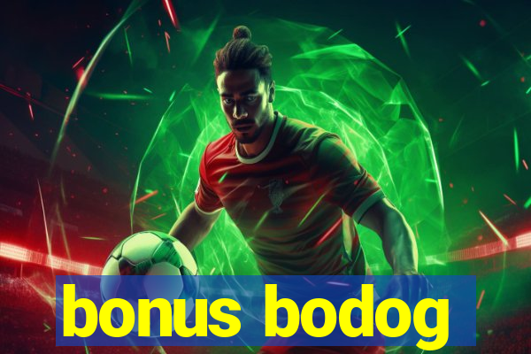 bonus bodog