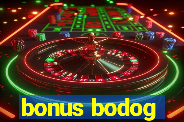 bonus bodog