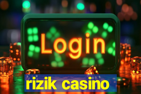 rizik casino