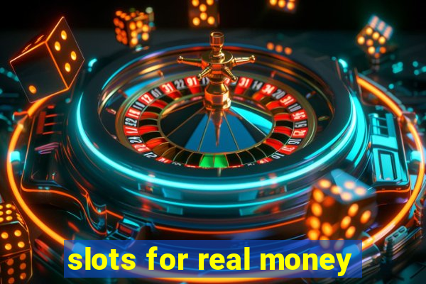 slots for real money