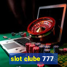 slot clube 777