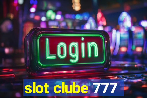 slot clube 777