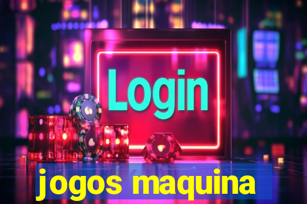 jogos maquina