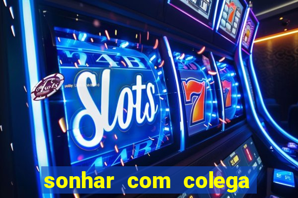 sonhar com colega de trabalho jogo do bicho