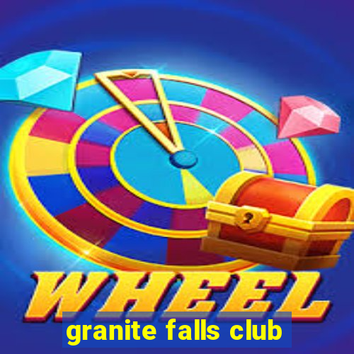 granite falls club