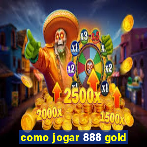 como jogar 888 gold