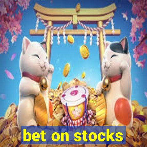 bet on stocks