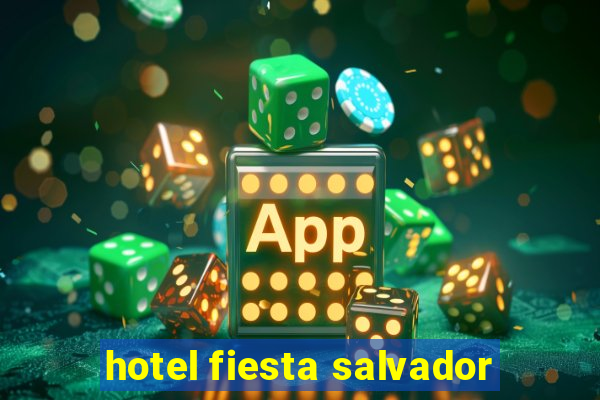 hotel fiesta salvador