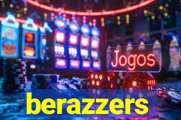 berazzers