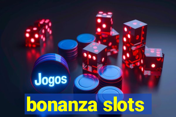 bonanza slots