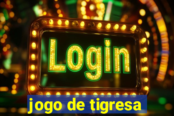 jogo de tigresa