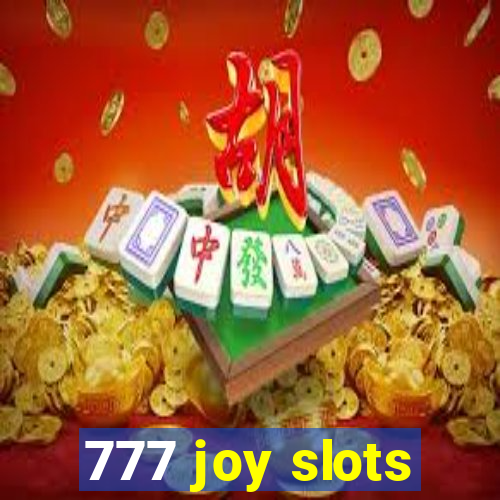 777 joy slots