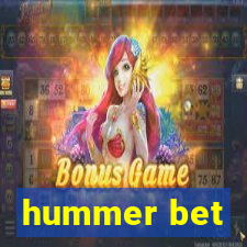 hummer bet