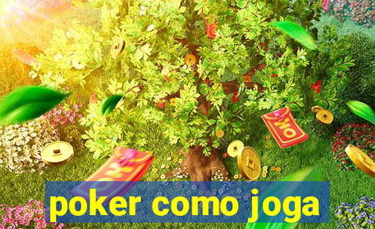 poker como joga