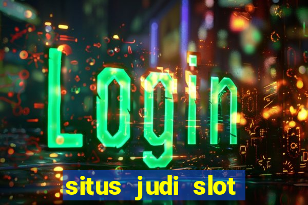 situs judi slot online terpercaya di indonesia