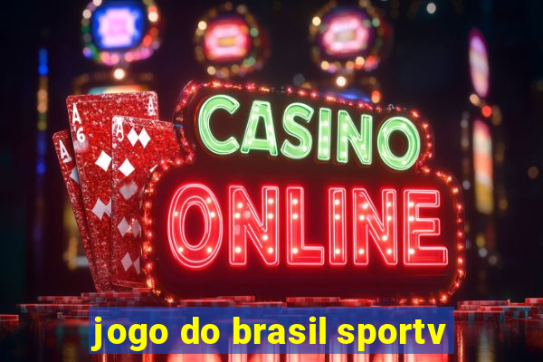 jogo do brasil sportv