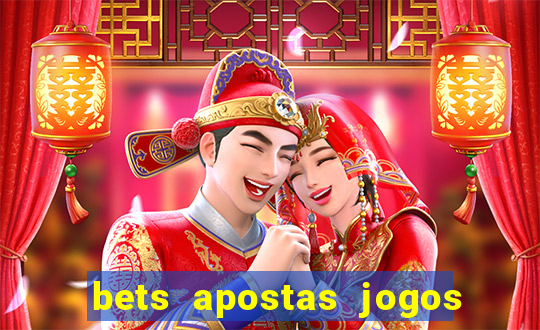 bets apostas jogos de hoje