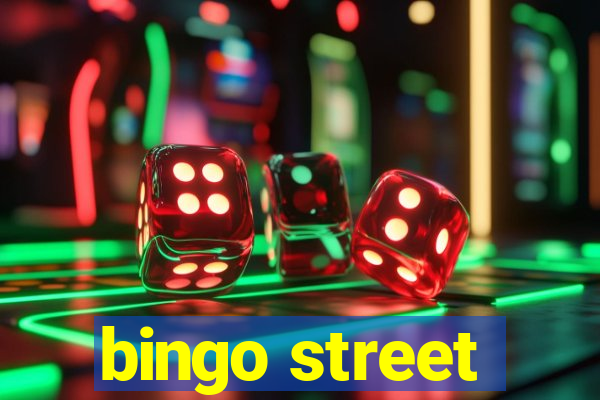 bingo street