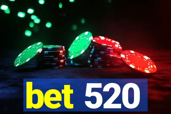 bet 520