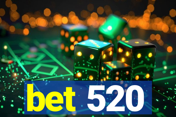 bet 520