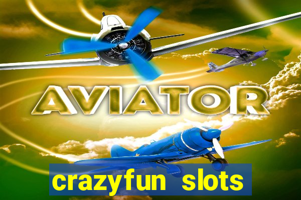 crazyfun slots casino game