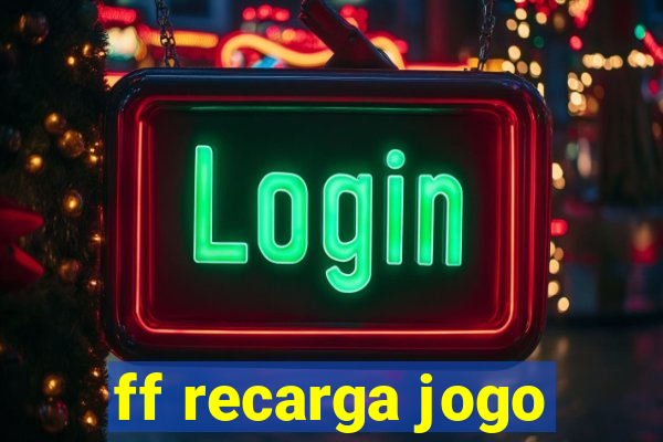 ff recarga jogo