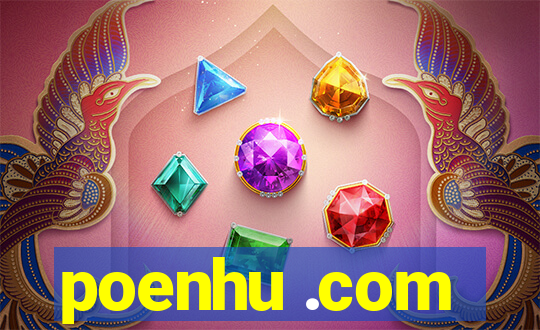 poenhu .com