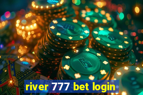 river 777 bet login