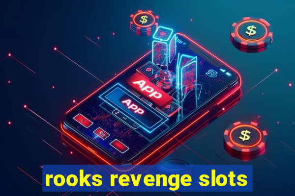 rooks revenge slots