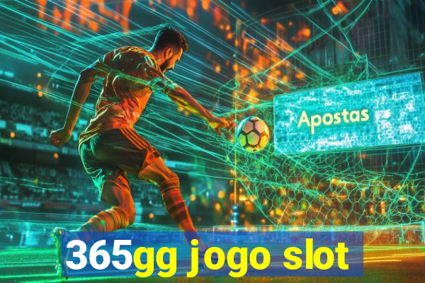 365gg jogo slot