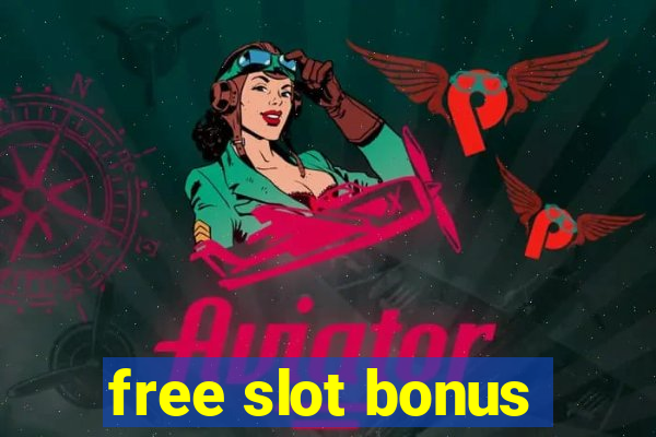 free slot bonus