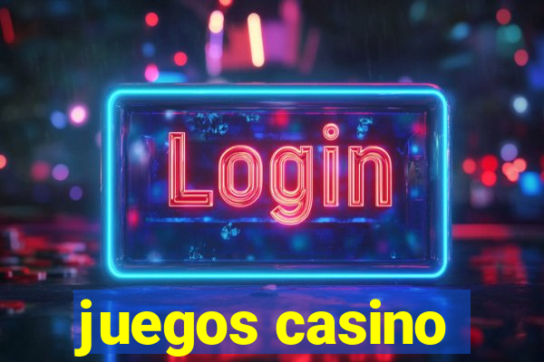 juegos casino