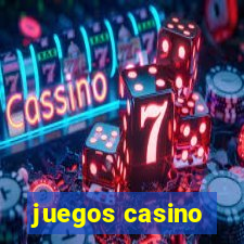 juegos casino