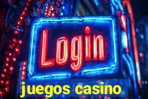 juegos casino