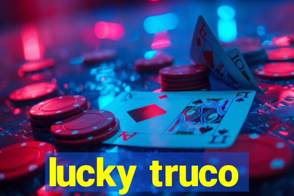 lucky truco