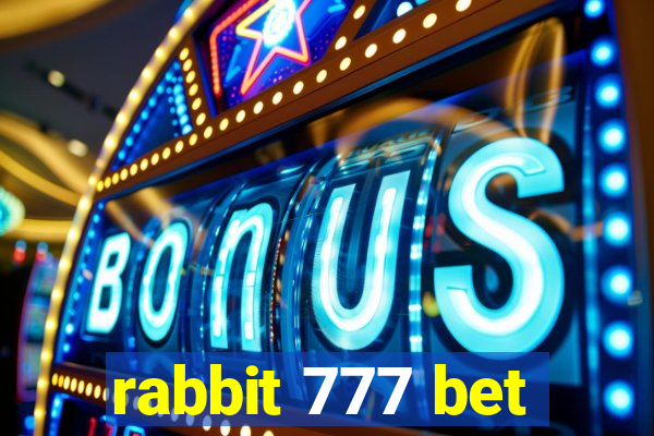 rabbit 777 bet