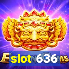 slot 636