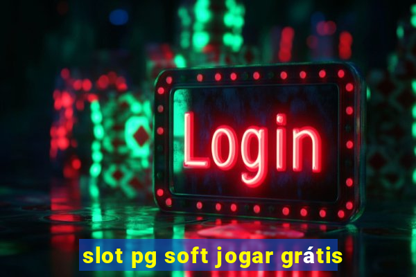 slot pg soft jogar grátis