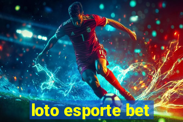 loto esporte bet