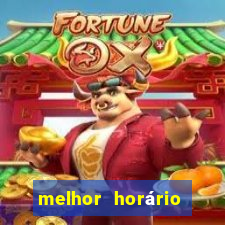 melhor horário para jogar fortune tiger hoje 2024 noite