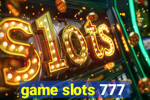 game slots 777